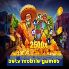 bets mobile games